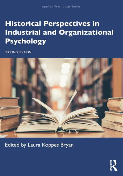 Historical Perspectives Industrial and Organizational Psychology