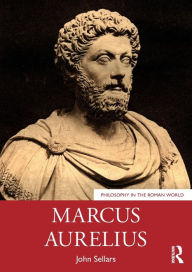 Title: Marcus Aurelius / Edition 1, Author: John Sellars