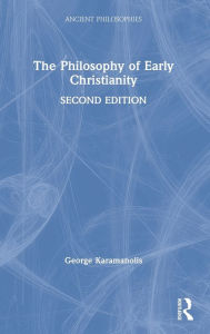 Title: The Philosophy of Early Christianity, Author: George Karamanolis