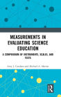 Measurements in Evaluating Science Education: A Compendium of Instruments, Scales, and Tests