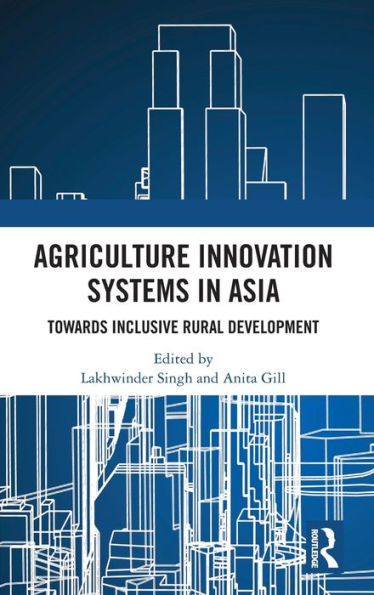 Agriculture Innovation Systems in Asia: Towards Inclusive Rural Development