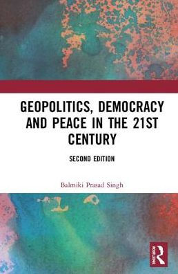 Geopolitics, Democracy and Peace in the 21st Century / Edition 2