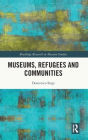 Museums, Refugees and Communities