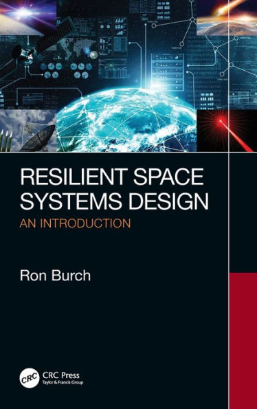 Resilient Space Systems Design: An Introduction / Edition 1