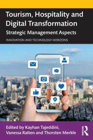 Title: Tourism, Hospitality and Digital Transformation: Strategic Management Aspects / Edition 1, Author: Kayhan Tajeddini