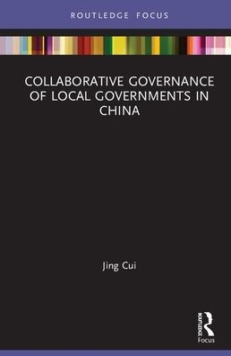 Collaborative Governance of Local Governments in China / Edition 1