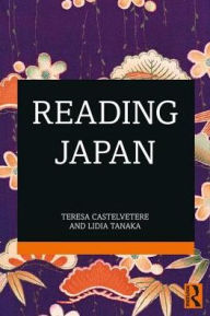 Title: Reading Japan / Edition 1, Author: Teresa Castelvetere