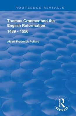 Thomas Cranmer and the English Reformation 1489-1556