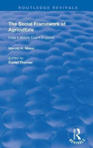 Title: The Social Framework of Agriculture, Author: Harold H. Mann