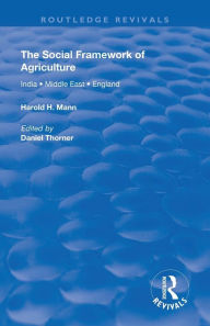 Title: The Social Framework of Agriculture, Author: Harold H. Mann