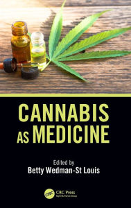 Title: Cannabis as Medicine / Edition 1, Author: Betty Wedman-St.Louis