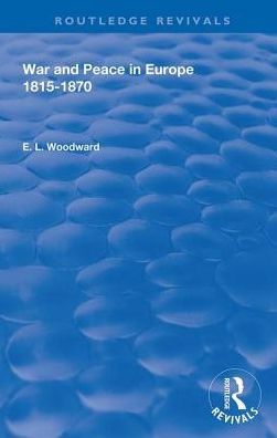 War and Peace in Europe 1815-1870
