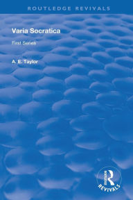 Title: Varia Socratica: First Series / Edition 1, Author: A. E. Taylor