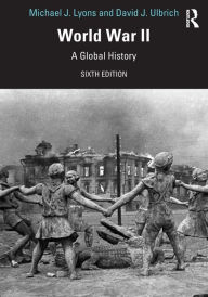 Title: World War II: A Global History, Author: Michael J. Lyons