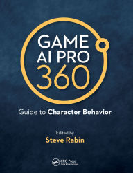 Title: Game AI Pro 360: Guide to Character Behavior, Author: Steve Rabin