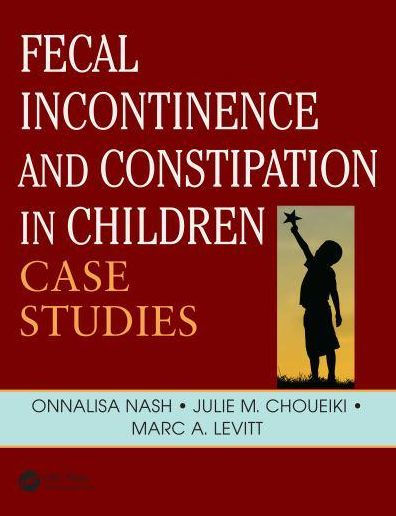 Fecal Incontinence and Constipation Children: Case Studies
