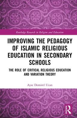 Improving The Pedagogy of Islamic Religious Education Secondary Schools: Role Critical and Variation Theory