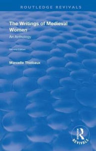 Title: The Writings of Medieval Women: An Anthology, Author: Marcelle Thiebaux