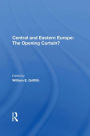 Central And Eastern Europe: The Opening Curtain?