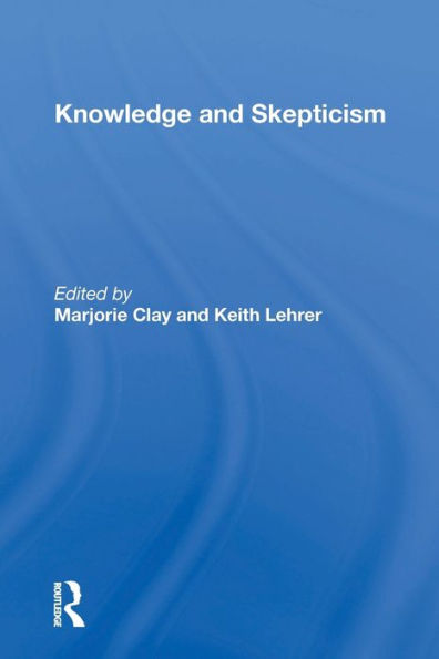 Knowledge and Skepticism / Edition 1