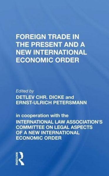 Foreign Trade in the Present and a New International Economic Order