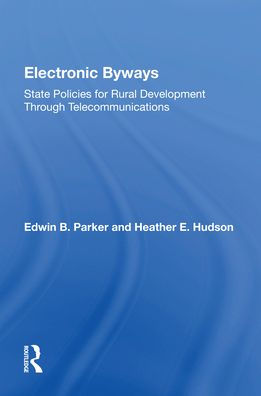 Electronic Byways: State Policies For Rural Development Through Telecommunications