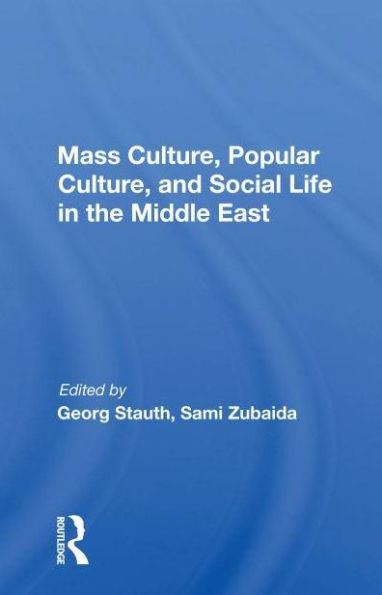 Mass Culture, Popular And Social Life The Middle East