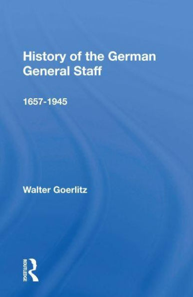 History Of The German General Staff 1657-1945