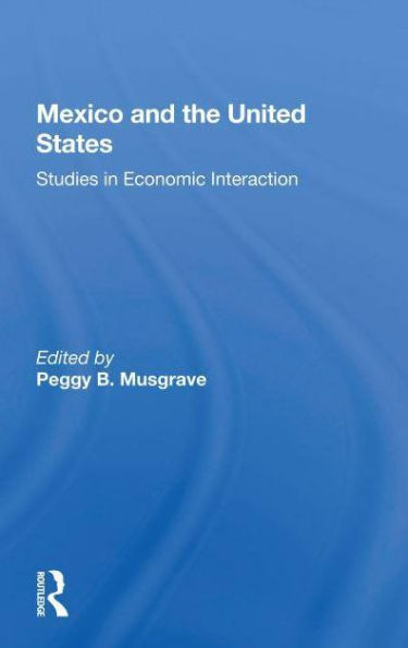 Mexico And The U.s.: Studies Economic Interaction