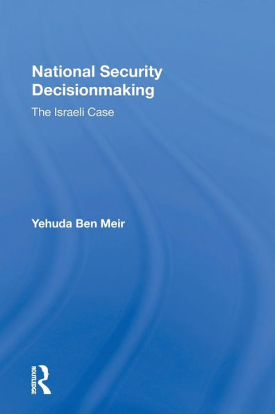 National Security Decisionmaking: The Israeli Case