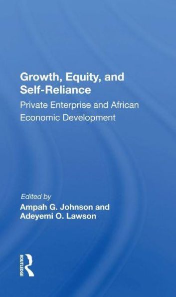 Growth, Equity, And Self-reliance: Private Enterprise African Economic Development
