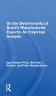 On the Determinants of Brazil's Manufactured Exports: An Empirical Analysis / Edition 1