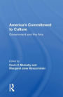 America's Commitment To Culture: Government And The Arts