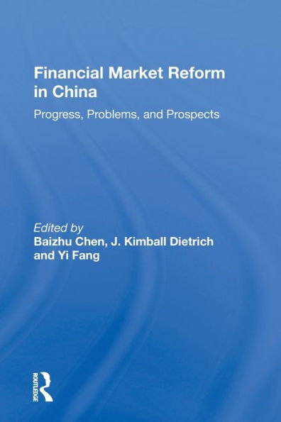 Financial Market Reform China: Progress, Problems, And Prospects