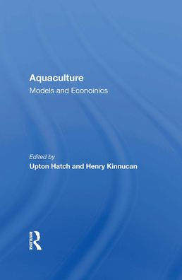 Aquaculture: Models And Economics