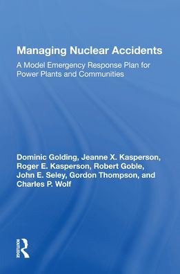 Managing Nuclear Accidents: A Model Emergency Response Plan For Power Plants And Communities