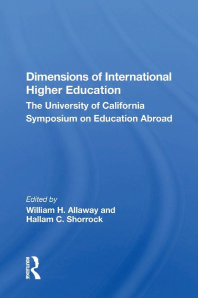 Dimensions Of International Higher Education: The University California Symposium On Education Abroad