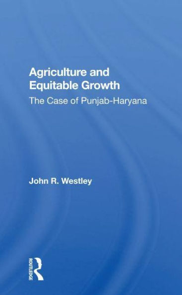 Agriculture And Equitable Growth: The Case Of Punjab-haryana
