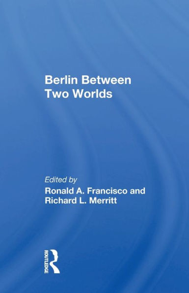 Berlin Between Two Worlds / Edition 1