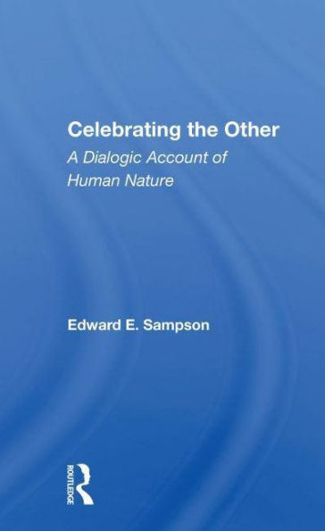 Celebrating The Other: A Dialogic Account Of Human Nature