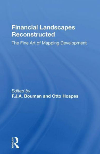 Financial Landscapes Reconstructed: The Fine Art Of Mapping Development