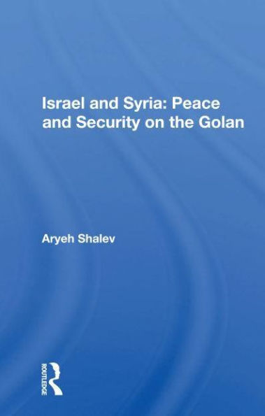 Israel And Syria: Peace Security On The Golan