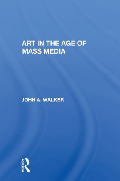 Art In The Age Of Mass Media / Edition 1