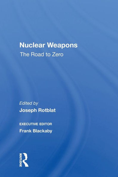 Nuclear Weapons: The Road To Zero