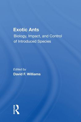 Exotic Ants: Biology, Impact, And Control Of Introduced Species