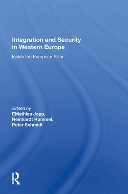 Integration And Security Western Europe: Inside The European Pillar