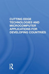 Title: Cutting Edge Technologies And Microcomputer Applications For Developing Countries / Edition 1, Author: Tien-tung Hsueh