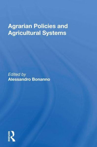Agrarian Policies And Agricultural Systems
