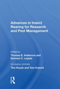 Title: Advances In Insect Rearing For Research And Pest Management, Author: Thomas E Anderson