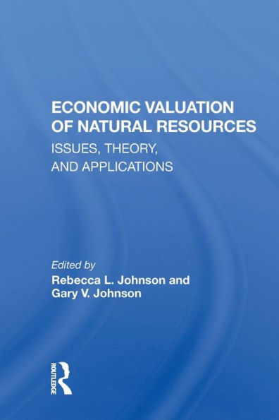 Economic Valuation Of Natural Resources: Issues, Theory, And Applications / Edition 1